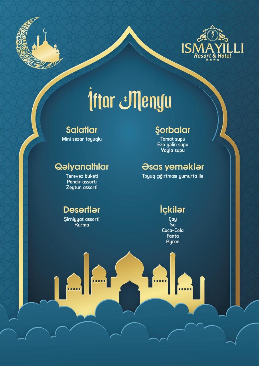 İsmayıllı Resort&Hotel müştəriləri üçün Ramazan menyusu tərtib edib