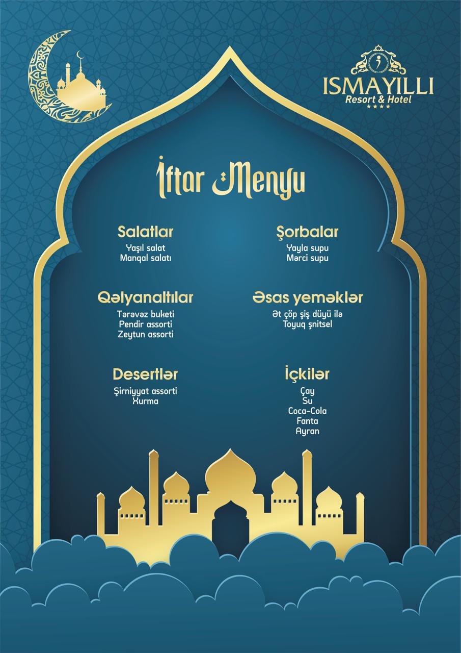 İsmayıllı Resort&Hotel müştəriləri üçün Ramazan menyusu tərtib edib