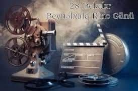 Bu gün - dekabrın 28-i dünyada Beynəlxalq Kino Günüdür