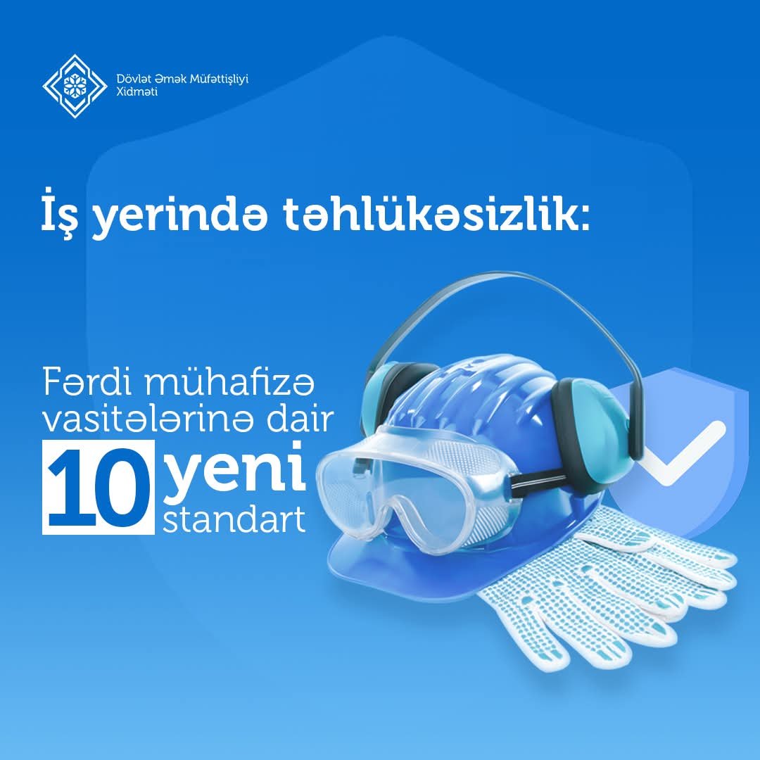 İş yerində təhlükəsizlik: fərdi mühafizə vasitələrinə dair 10 yeni standart