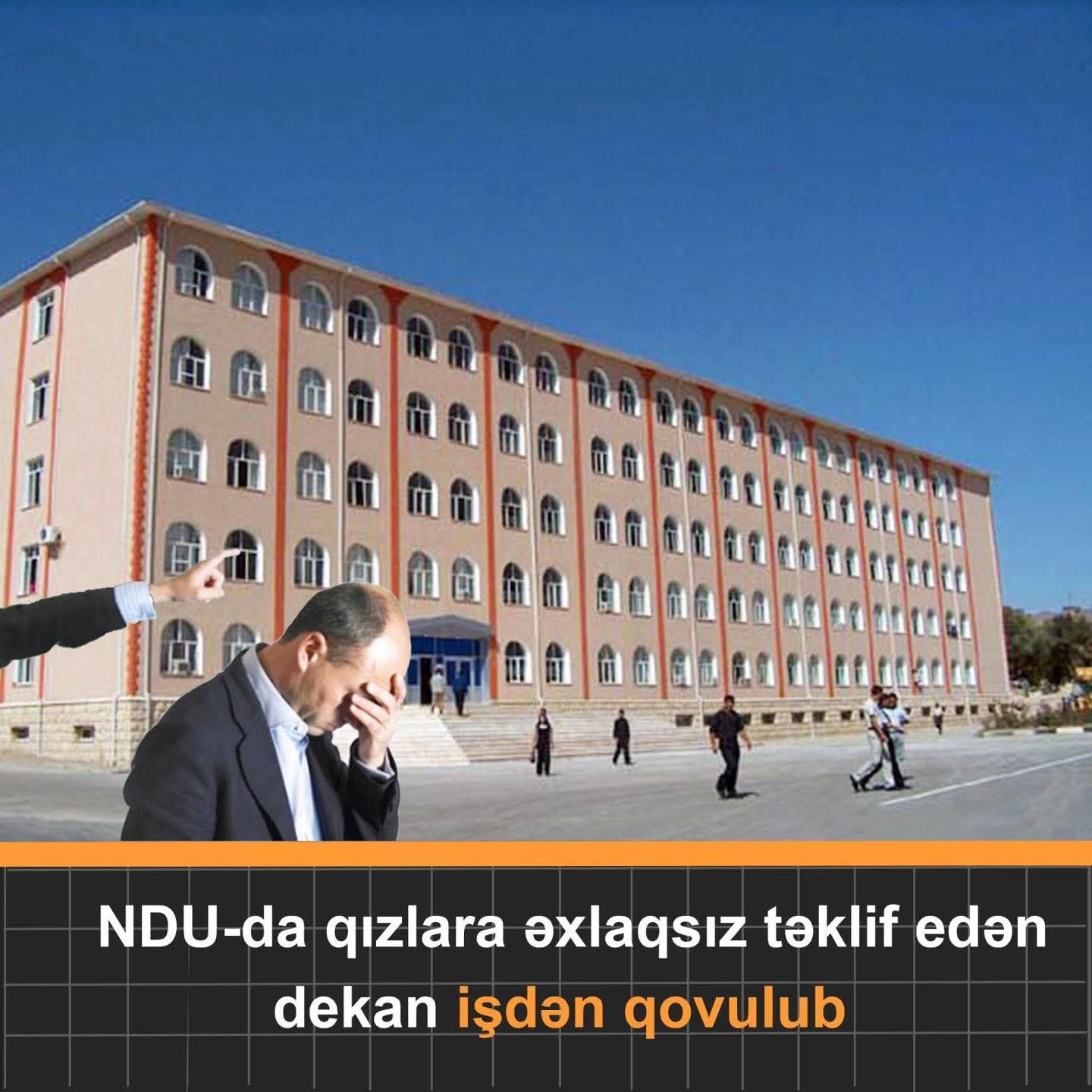 NDU-da qızlara əxlaqsız təkliflər edən dekan işdən qovuldu