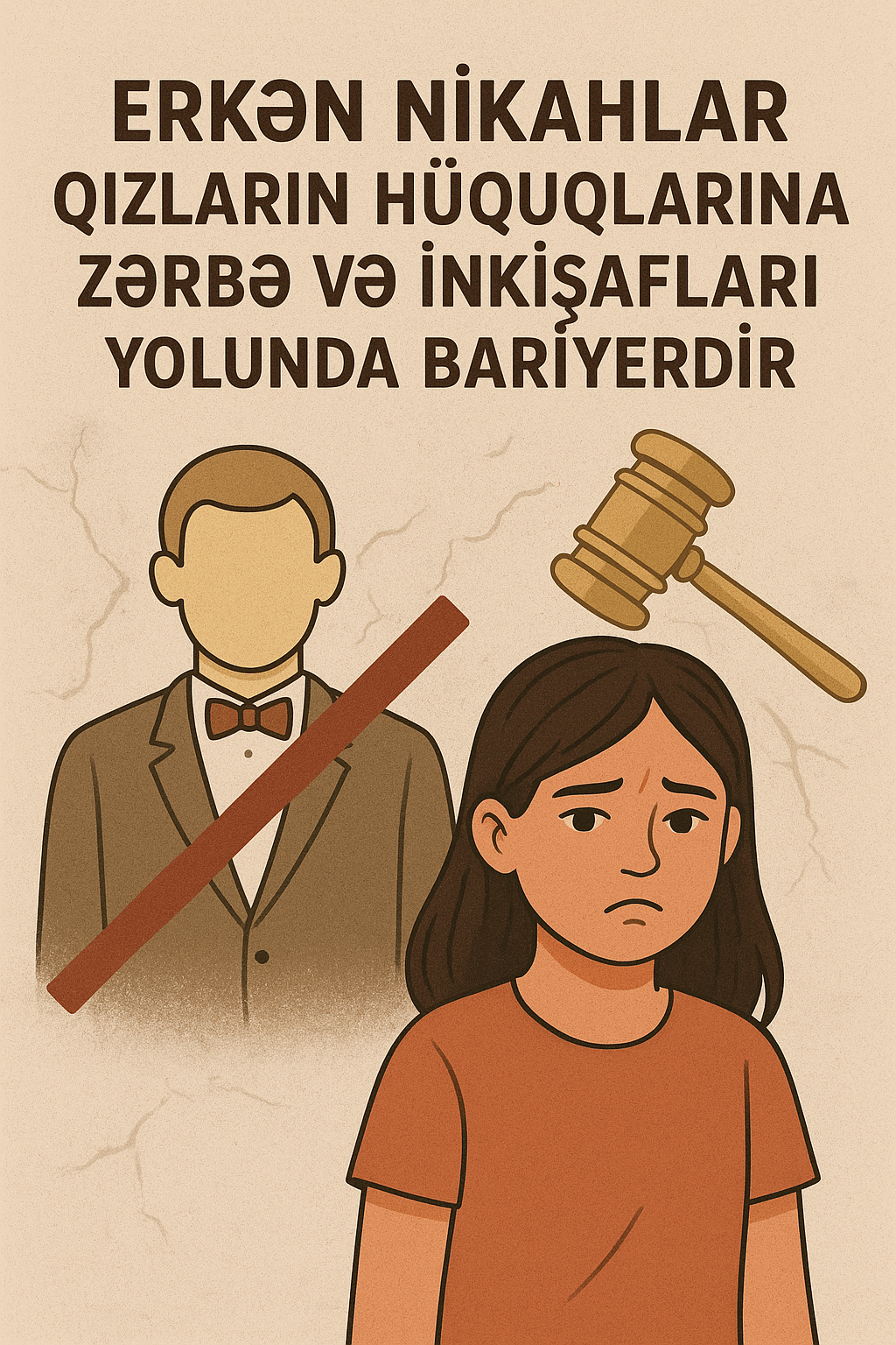 ERKƏN NİKAHLAR  QIZLARIN HÜQUQLARINA ZƏRBƏ VƏ İNKİŞAFLARI YOLUNDA BARİYERDİR