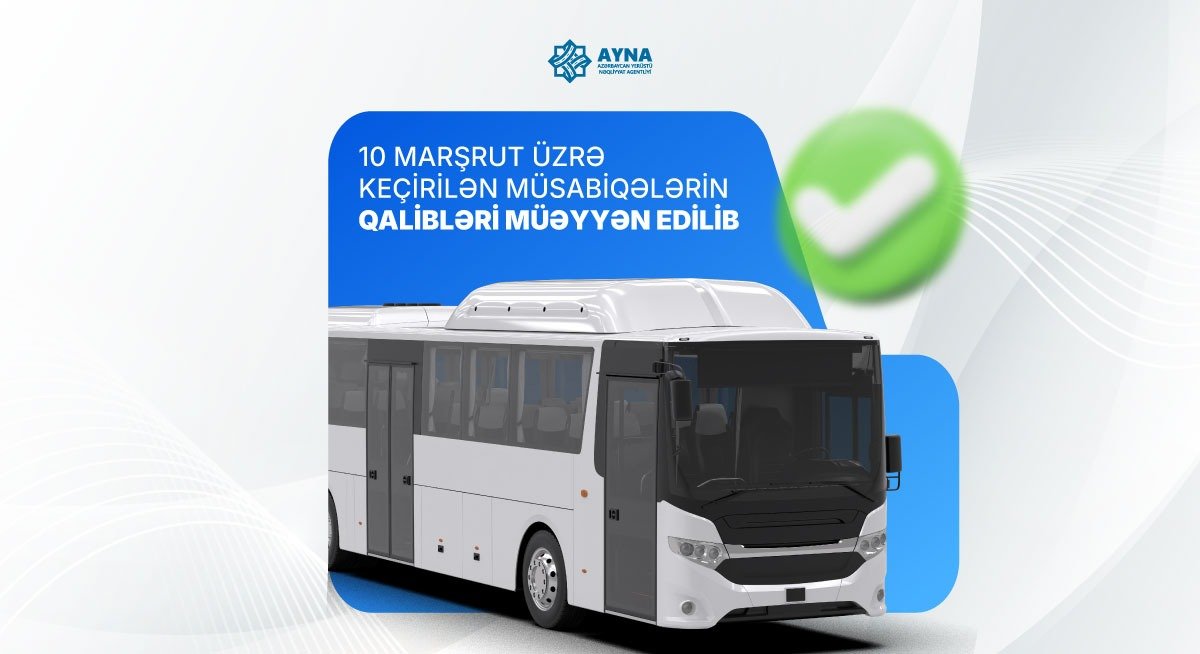 10 marşrut üzrə keçirilən müsabiqələrin qalibləri müəyyən edilib