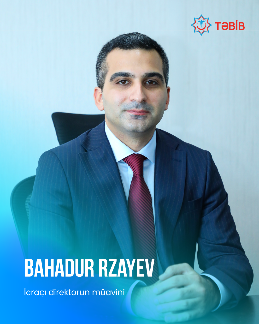 Bahadur Rzayev TƏBİB-in İcraçı direktorunun müavini təyin edilib