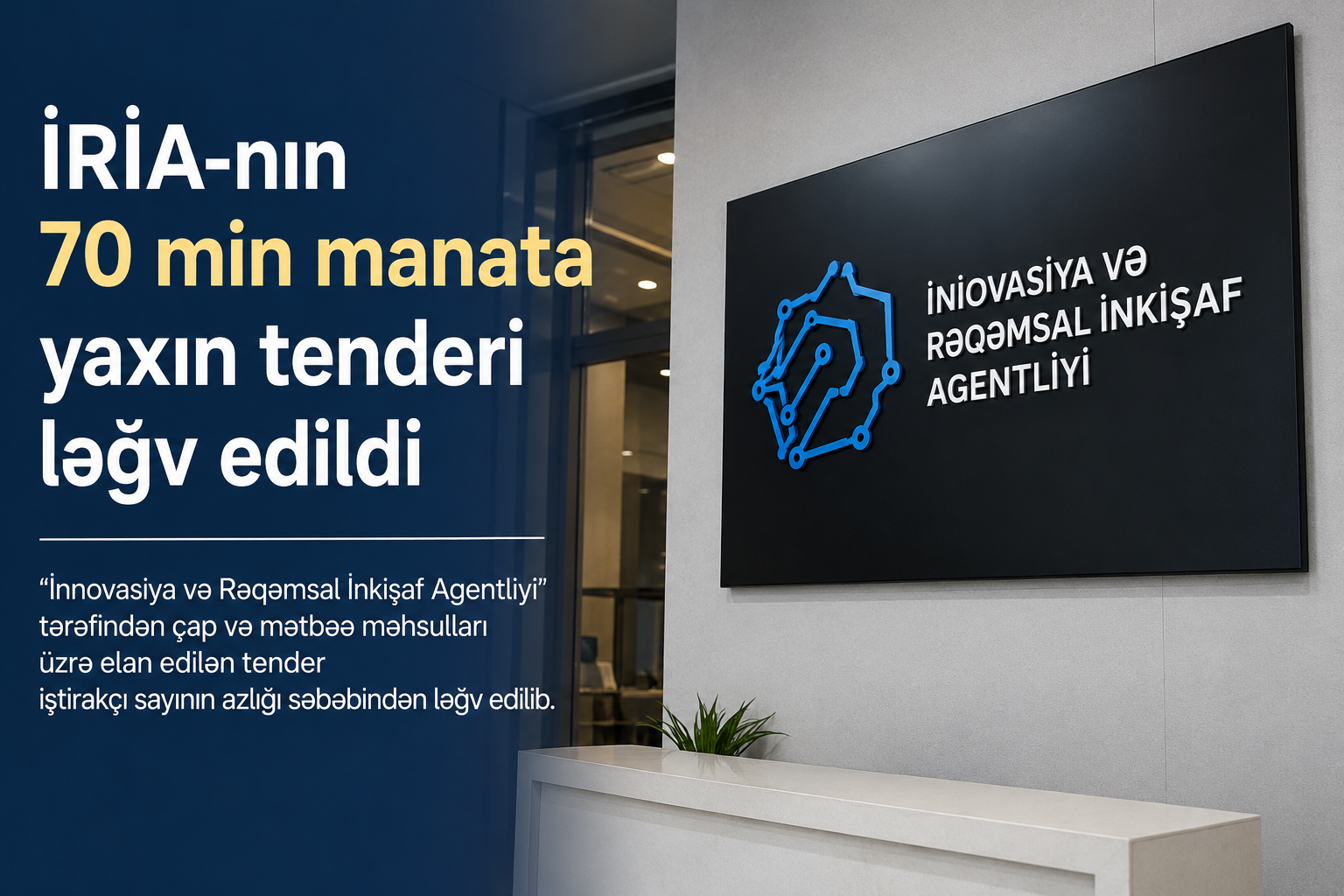 İRİA-nın tenderi ləğv edildi