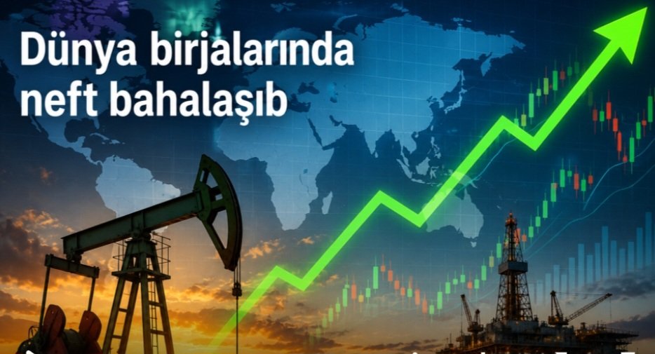 Dünya birjalarında neftin qiyməti kəskin yüksəlib