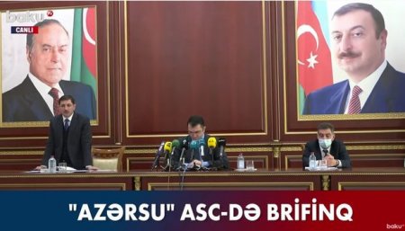 “Azərsu” Tarif Şurasının qərarı ilə bağlı brifinq keçirir - CANLI YAYIM