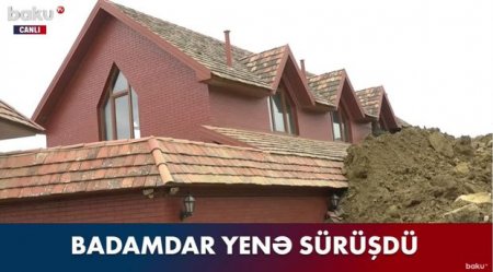 Badamdar yenidən sürüşür – VİDEO