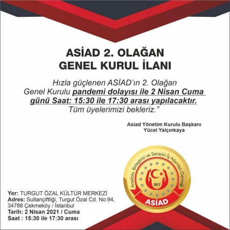 ASİAD Uluslararası 2.Olağan Genel Kurul Toplantısı 2Nisan Turgut Özal Kültür Merkezinde gerçekleşecek