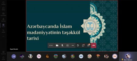 İlahiyyat İnstitutunda “Azərbaycanda İslam mədəniyyətinin təşəkkül tarixi”  mövzusunda vebinar keçirilib