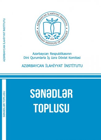 Azərbaycan İlahiyyat İnstitutunun “Sənədlər toplusu” kitabı  nəşr edilib