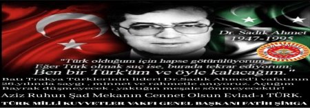 Batı Trakya Türklerinin lideri Dr Sadık Ahmet' i vefatının 26.yılında saygı, minnet ve rahmetle anıyoruz.