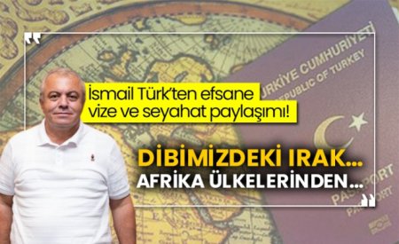 İsmail Türkdən əfsanəvi viza və səyahət paylaşımı - Dibimizdəki İraq..