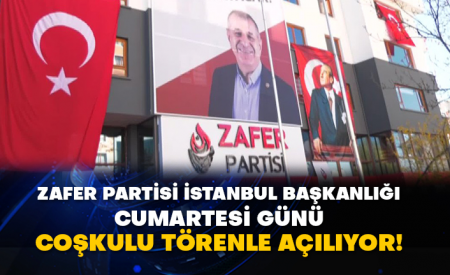 “Zəfər Partiyası”nın İstanbul Nümayəndəliyi şənbə günü coşğulu mərasimlə açılır! - ÖZƏL