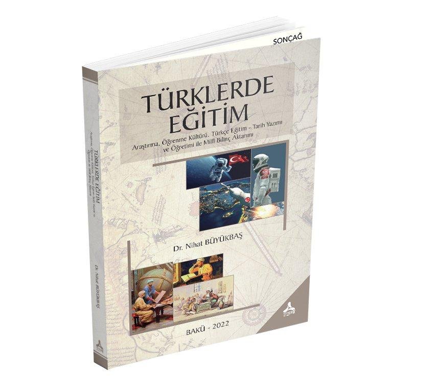 Nihat Büyükbaşın “Türklərdə təhsil” kitabı işıq üzü görüb - ÖZƏL