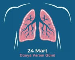 Martın 24-ü Ümumdünya Vərəmlə Mübarizə Günüdür