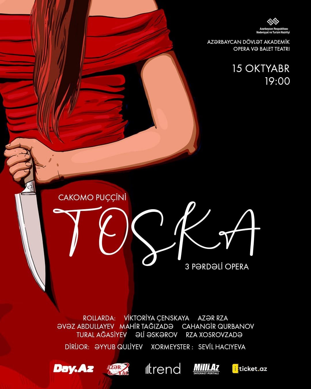 C. Puççininin “ Toska “ operasının  tamaşası keçiriləcəkdir