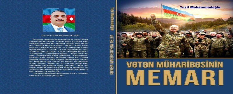 Yusif Məhəmmədoğlunun “Vətən müharibəsinin memarı” adlı kitabı çap olunub