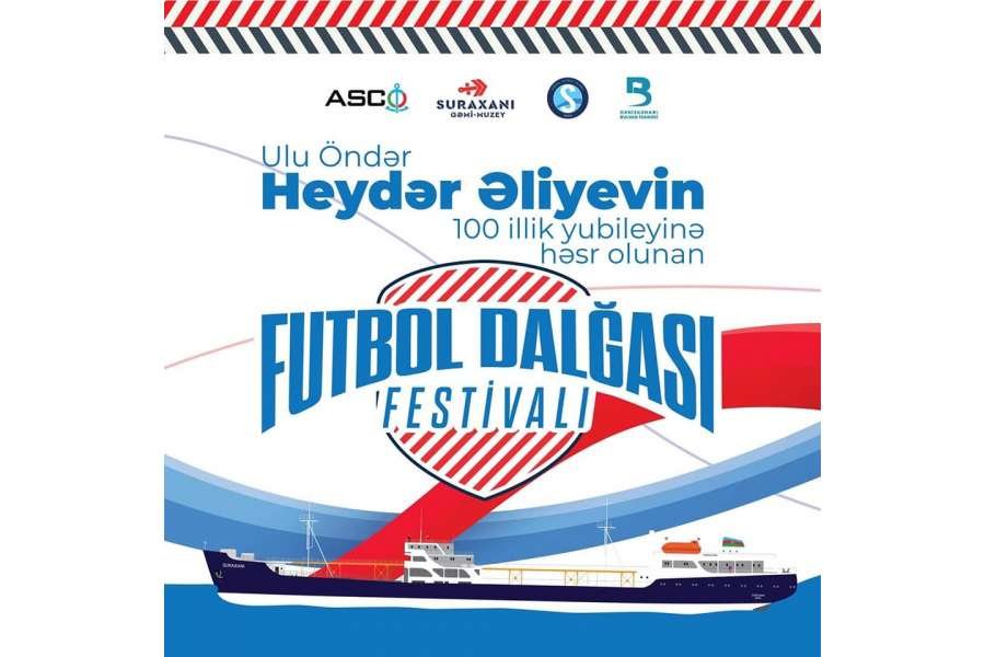 "Suraxanı" gəmi-muzeyinin önünüdə "Futbol dalğası" adlı festival keçiriləcək