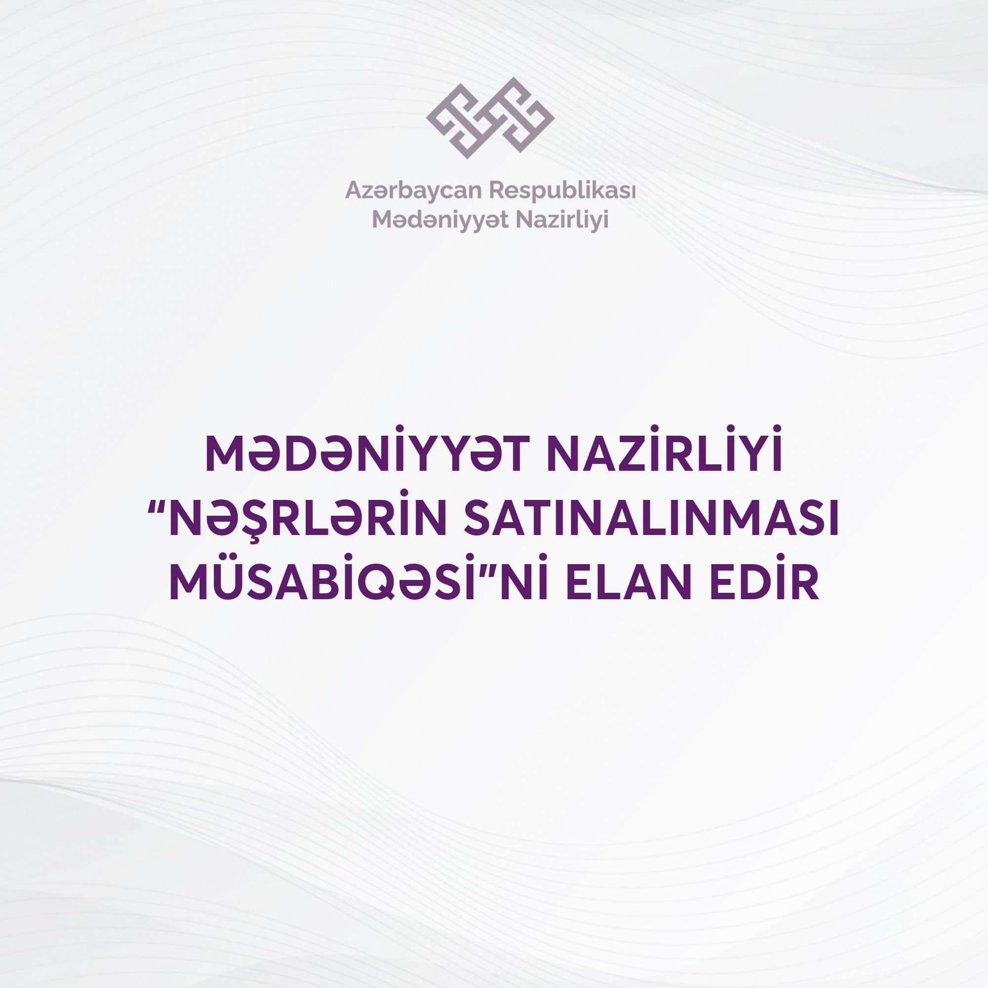 Mədəniyyət Nazirliyi “Nəşrlərin satınalınması müsabiqəsi”ni elan edir -