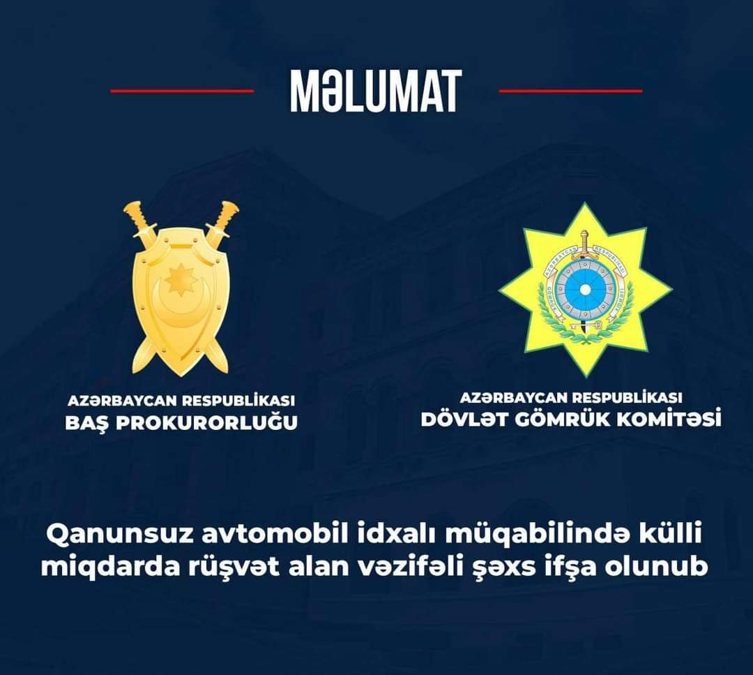 QANUNSUZ AVTOMOBİL İDXALI MÜQABİLİNDƏ KÜLLİ MİQDARDA RÜŞVƏT ALAN VƏZİFƏLİ ŞƏXS İFŞA OLUNUB