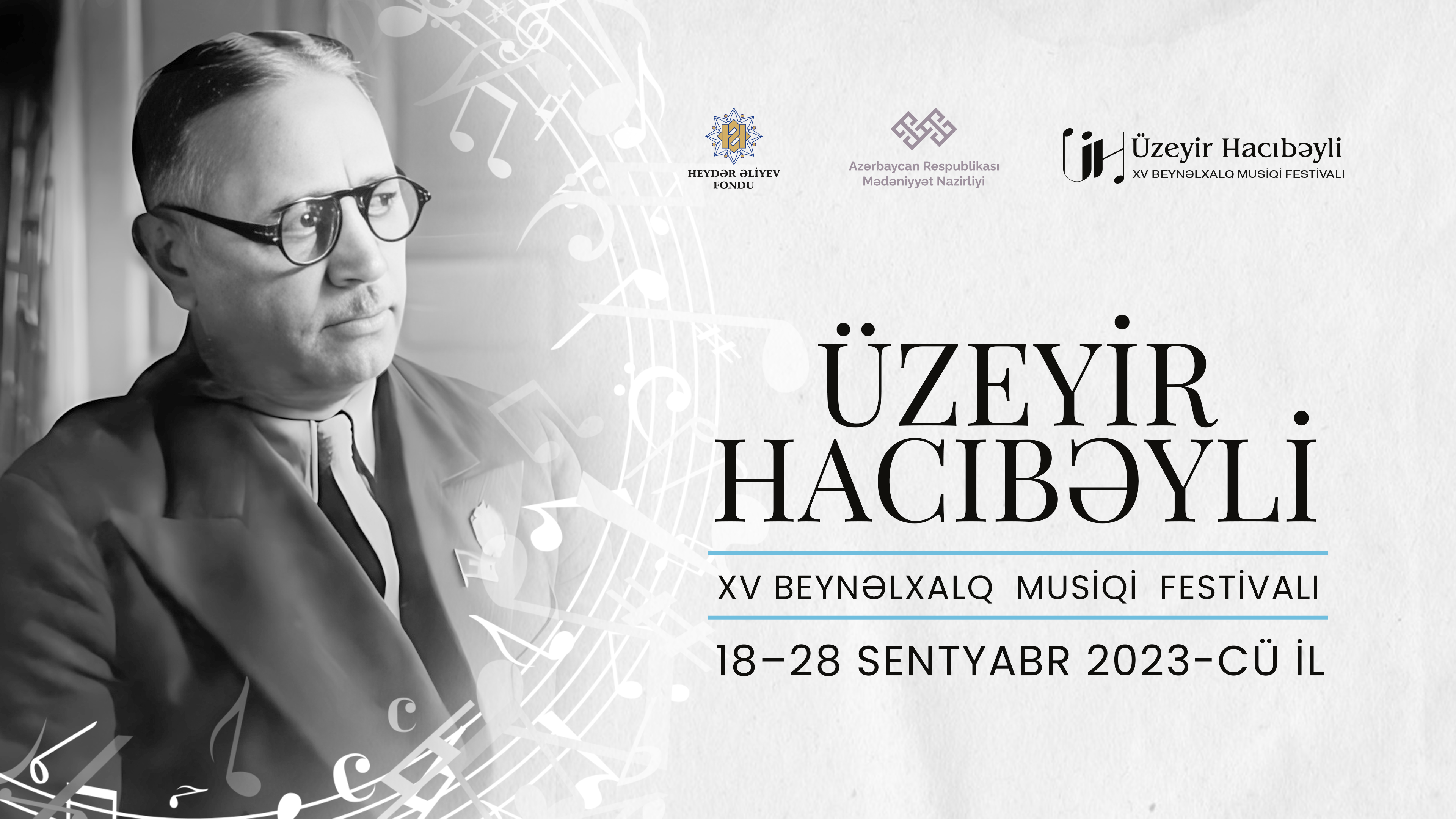 Üzeyir Hacıbəyli XV Beynəlxalq Musiqi Festivalı başlayır -