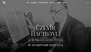 Üzeyir Hacıbəyli XV Beynəlxalq Musiqi Festivalının saytı istifadəyə verilib -