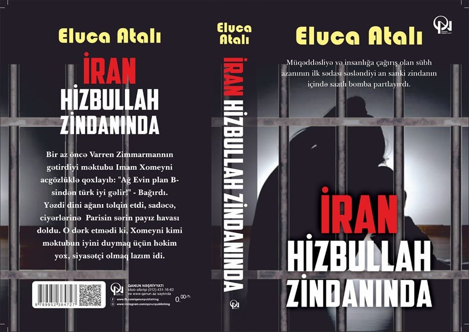 Tanınmış Yazıçı Eluca Atalının "İran hizbullah zindanında" romanının yeni tanıtım Vebinarı keçirilib -