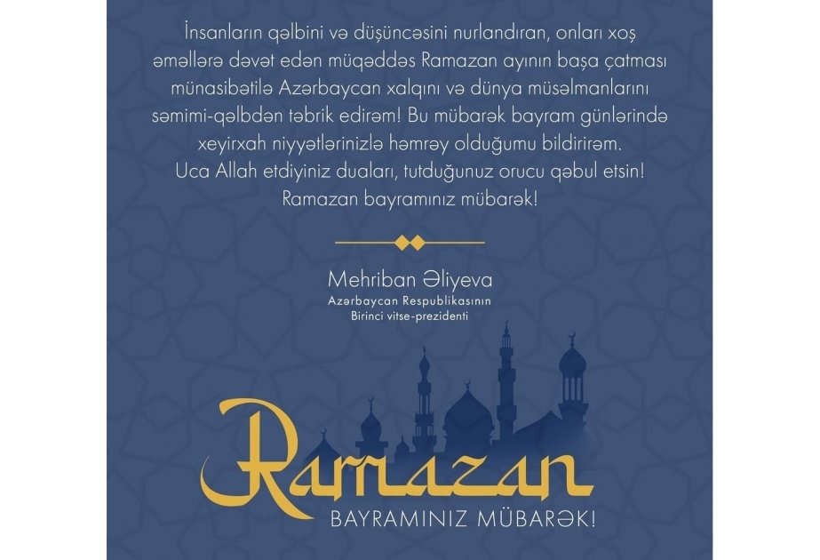 Mehriban Əliyevadan Ramazan bayramı münasibətilə - Paylaşım