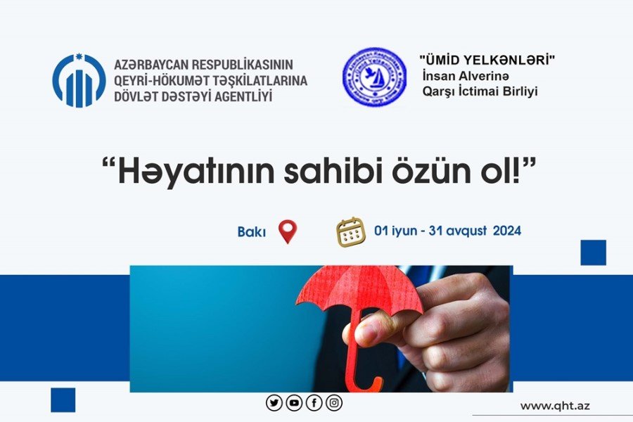 “Həyatının sahibi özün ol!” layihəsinin başlanmasına start verilib