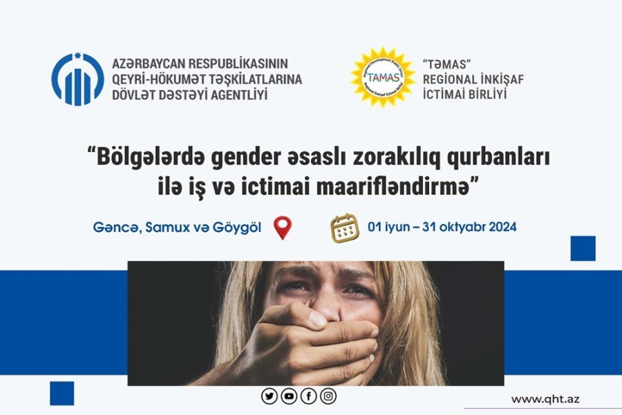 "Bölgələrdə gender əsaslı zorakılıq qurbanları ilə iş və ictimai maarifləndirmə" layihəsinin icrasına başlanılıb