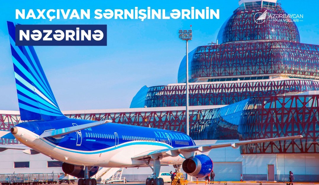 AZAL Bakıdan Naxçıvana və əks istiqamətdə aviabiletləri əvvəlcədən almağı tövsiyə edir