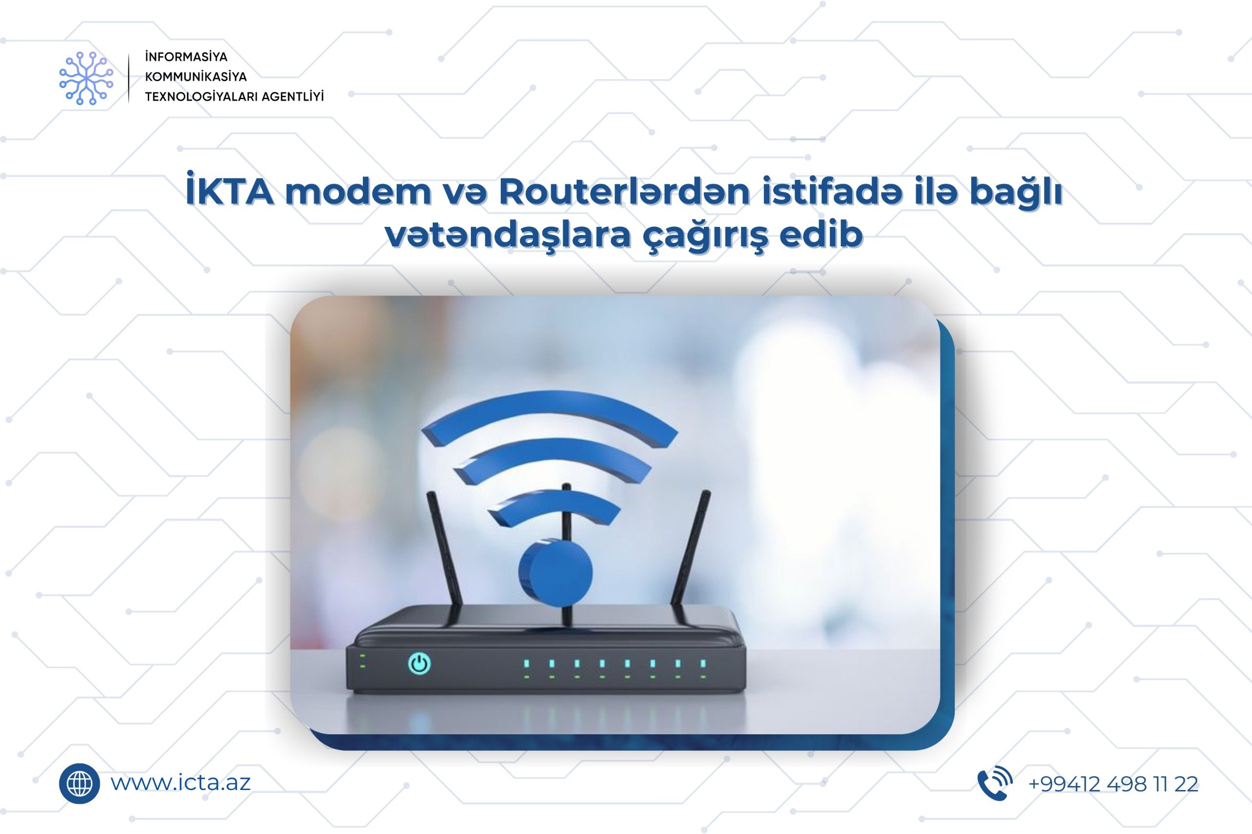 İKTA modem və routerlərdən istifadə ilə bağlı vətəndaşlara, internet operator və provayderlərinə müraciət edib