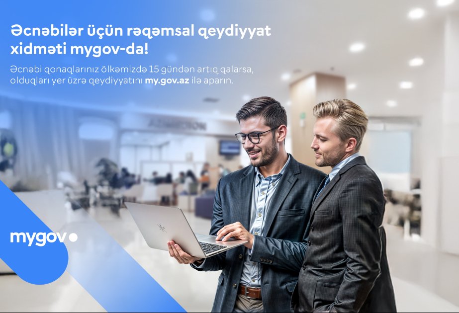 Əcnəbilərin və vətəndaşlığı olmayan şəxslərin olduğu yer üzrə qeydiyyata alınması xidməti “mygov”da təmin olunub