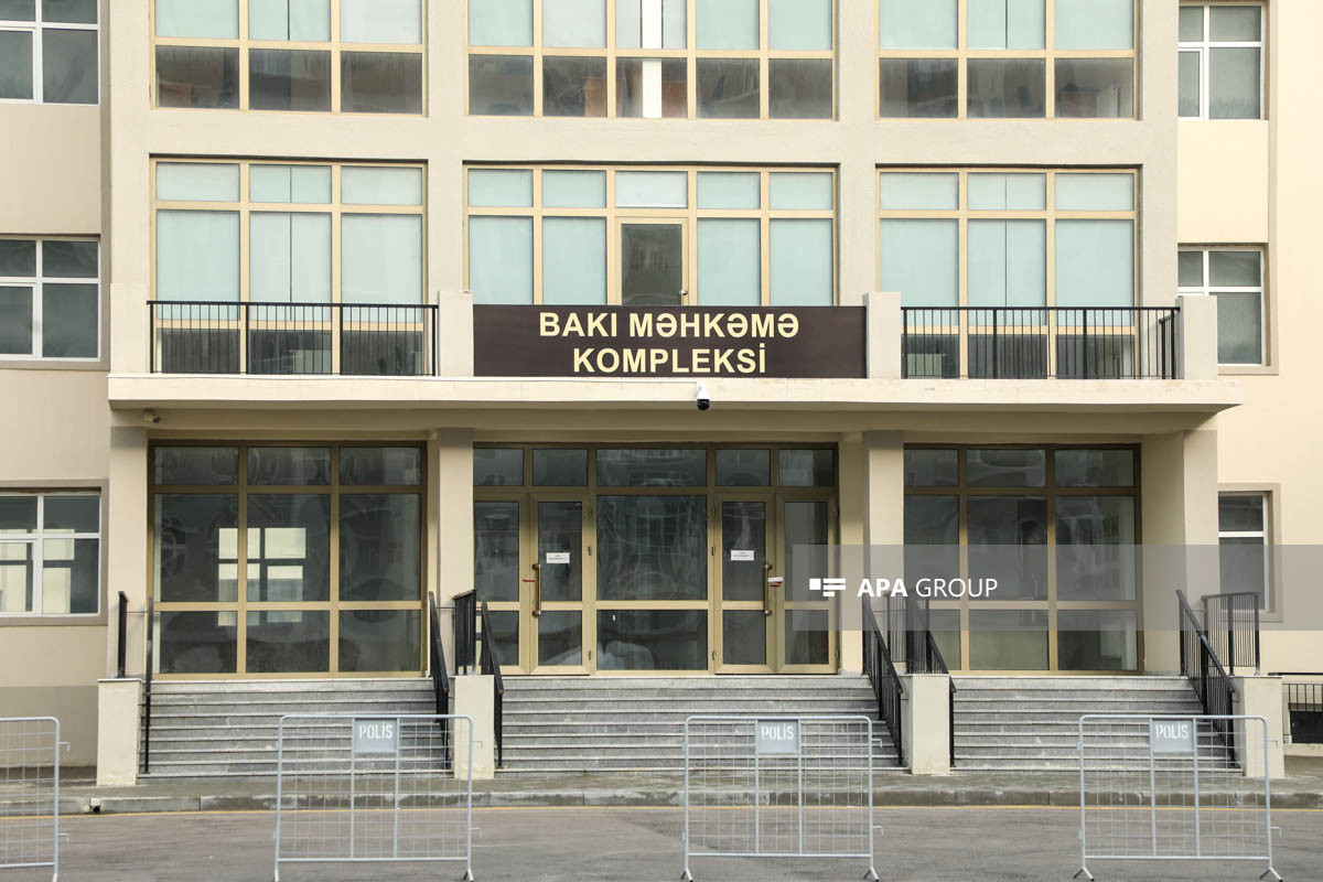 Ermənistan vətəndaşlarının məhkəməsi təqsirləndirilən şəxslərin son söz çıxışları ilə davam etdirilir