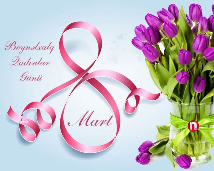 8 Mart Beynalxalq Qadınlar Günüdür!