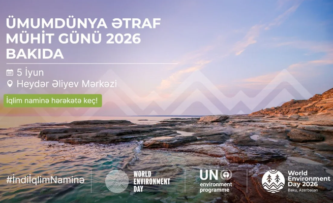 Azərbaycanda keçiriləcək Ümumdünya Ətraf Mühit Gününün tarixi məlum olub