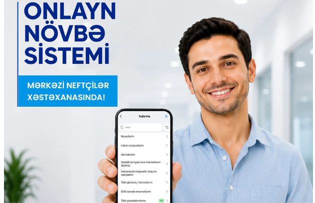 Mərkəzi Neftçilər Xəstəxanasında onlayn növbə sistemi istifadəyə verilib 