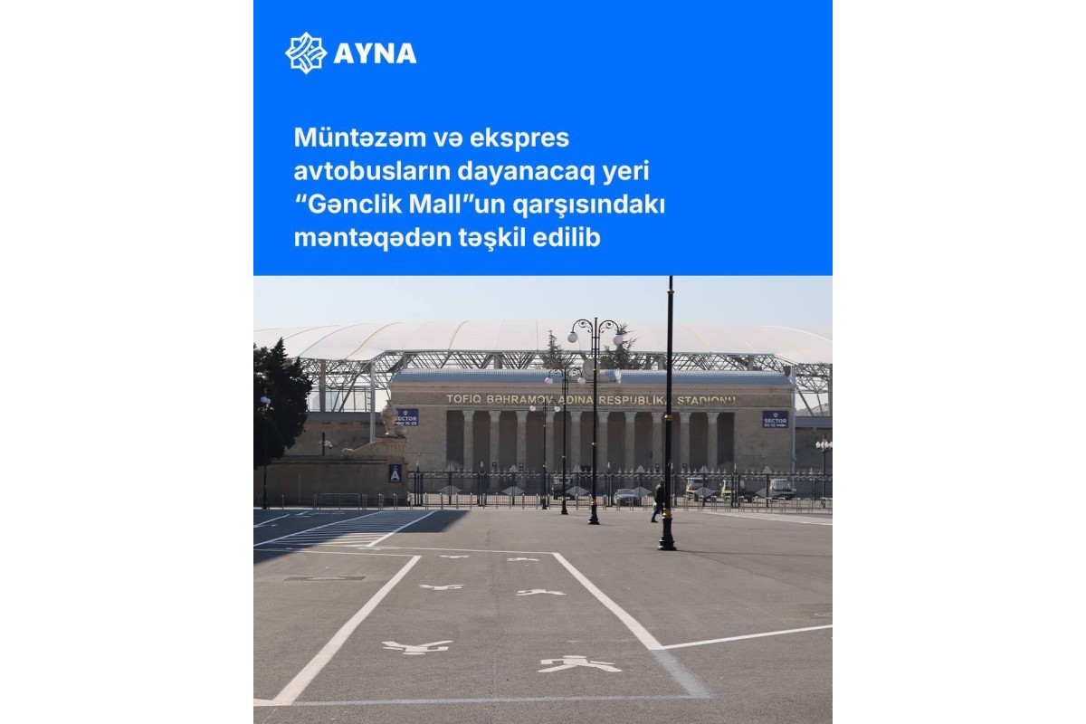 “Gənclik”də avtobusların dayanacaq yeri müvəqqəti dəyişdirilib 
