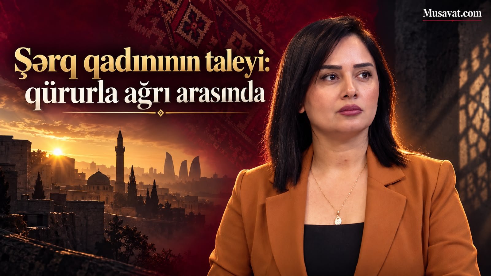 Şərq qadını obrazı məhv olmasın - Namidə Bingölün yazısı